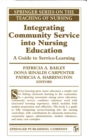 Image for Integrating Community Service Into Nursing Education : A Guide to Service-Learning