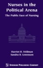 Image for Nurses in the Political Arena : The Public Face of Nursing