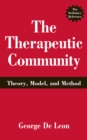 Image for The Therapeutic Community : Theory, Model, and Method