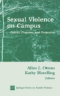 Image for Sexual Violence on Campus : Policies, Programs and Perspectives