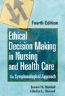 Image for Ethical decision making in nursing and health care: the symphonological approach