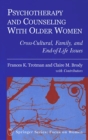 Image for Psychotherapy and Counseling with Older Women : Cross-cultural, Family and End-of-life Issues