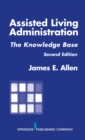 Image for Assisted living administration: the knowledge base