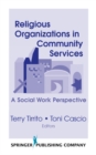 Image for Religious organizations in community services: a social work perspective