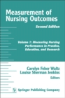 Image for Measurement of Nursing Outcomes, 2nd Edition: Volume 1: Measuring Nursing Performance in Practice, Education, and Research