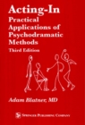 Image for Acting-in: practical applications of psychodramatic methods