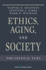 Image for Ethics, aging, and society: the critical turn