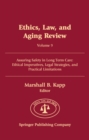 Image for Ethics, Law, and Aging Review, Volume 9: Assuring Safety in Long Term Care: Ethical Imperatives, Legal Strategies, and Practical Limitations