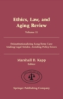 Image for Ethics, Law, and Aging Review, Volume 11: Deinstitutionalizing Long Term Care: Making Legal Strides, Avoiding Policy Errors