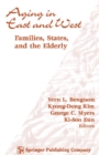 Image for Aging in East and West: families, states, and the elderly