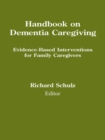 Image for Handbook on dementia caregiving: evidence-based interventions in family caregiving