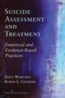 Image for Suicide assessment and treatment  : empirical and evidence-based practices