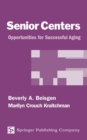 Image for Senior centers: opportunities for successful aging