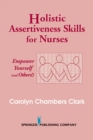 Image for Holistic Assertiveness Skills for Nurses