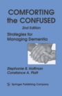 Image for Comforting the confused: strategies for managing dementia