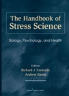 Image for The handbook of stress science: biology, psychology, and health