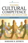 Image for Teaching cultural competence in nursing and health care: inquiry, action, and innovation