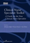 Image for Clinical Nurse Specialist Tool Kit : A Guide for the New Clinical Nurse Specialist