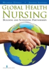 Image for Global health nursing: building and sustaining partnerships