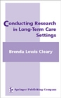 Image for Conducting Research in Long Term Care Settings