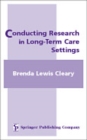 Image for Conducting research in long-term care settings