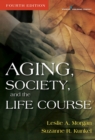Image for Aging, society &amp; the life course