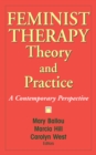 Image for Feminist therapy theory and practice: a contemporary perspective