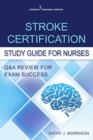 Image for Stroke Certification Study Guide for Nurses: Q&amp;A Review for Exam Success