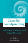 Image for Custodial Grandparenting : Individual, Cultural, and Ethnic Diversity