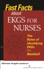 Image for Fast Facts about EKGs for Nurses : The Rules of Identifying EKGs in a Nutshell