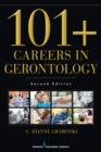 Image for 101+ Careers in Gerontology