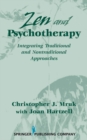 Image for Zen and Psychotherapy : Integrating Traditional and Nontraditional Approaches