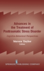 Image for Advances in the treatment of posttraumatic stress disorder: cognitive-behavioral perspectives