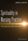 Image for Spirituality in Nursing Practice: The Basics and Beyond
