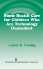 Image for Home Health Care for Children Who are Technology Dependent