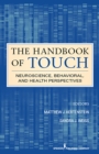 Image for The handbook of touch  : neuroscience, behavioral, and health perspectives