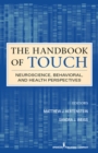 Image for The handbook of touch: neuroscience, behavioral, and health perspectives