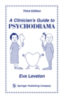 Image for A clinician&#39;s guide to psychodrama