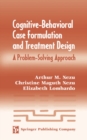 Image for Cognitive-behavioral case formulation to treatment design: a problem-solving approach