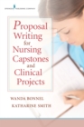 Image for Proposal Writing for Nursing Capstones and Clinical Projects