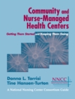Image for Community and nurse-managed health centers: getting them started and keeping them going