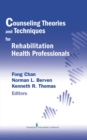 Image for Counseling Theories and Techniques for Rehabilitation Health Professionals