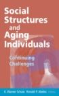 Image for Social structures and aging individuals: continuing challenges