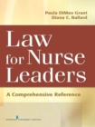 Image for Law for nurse leaders: a comprehensive reference