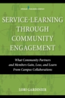 Image for Service-learning through community engagement: what community partners and members gain, lose, and learn from campus collaborations