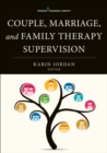 Image for Couple, marriage, and family therapy supervision