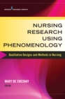 Image for Nursing Research Using Phenomenology : Qualitative Designs and Methods in Nursing