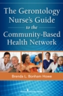 Image for The gerontology nurse&#39;s guide to the community-based health network