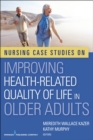 Image for Nursing case studies on improving health-related quality of life in older adults
