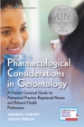 Image for Pharmacological considerations in gerontology  : a patient-centered guide for advanced practice registered nurses and related health professions